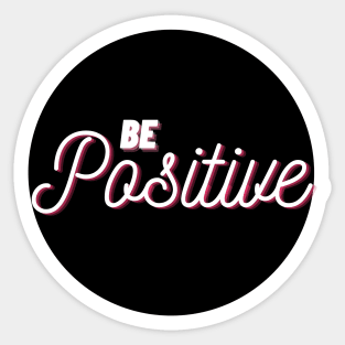 Be Positive (Black Fill) Sticker